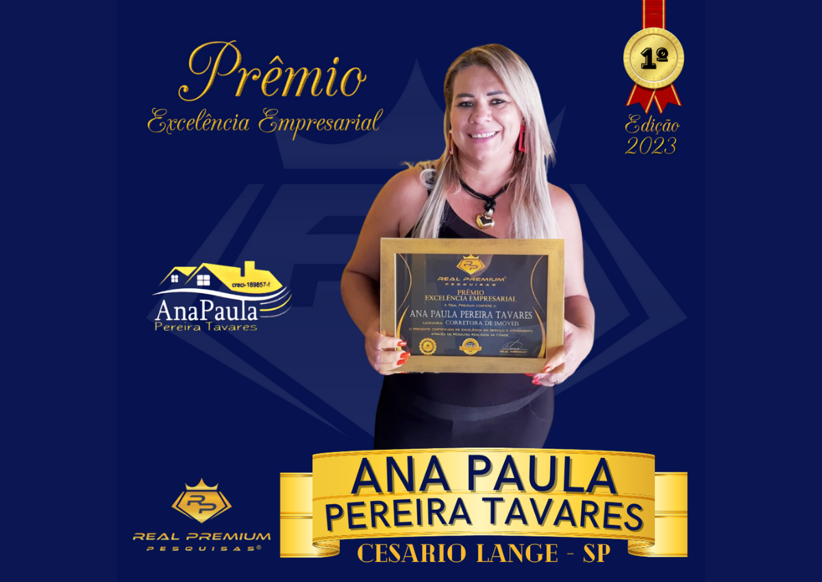 Prêmio Excelência Empresarial 2023 na Categoria Corretora de Imóveis em Cesário Lange. Ana Paula Pereira Corretora de Imóveis