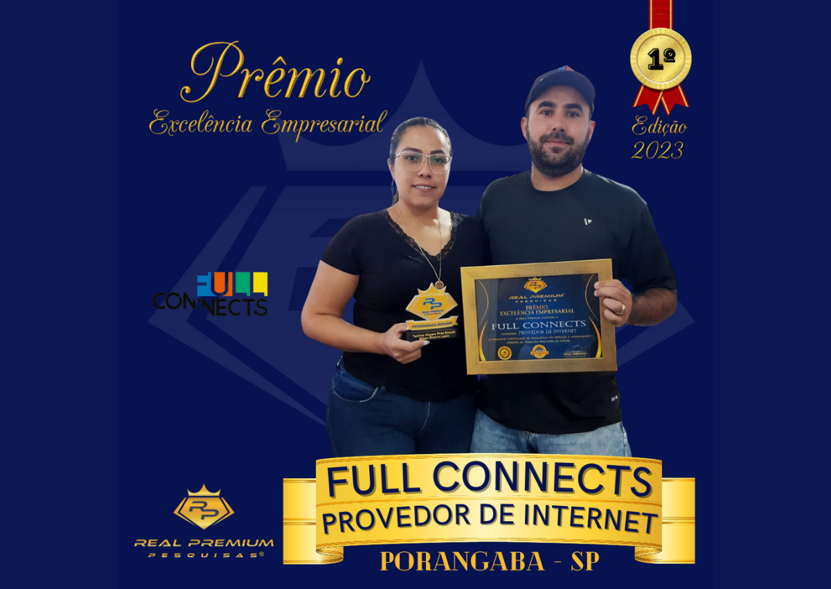 Prêmio Excelência Empresarial 2023 na Categoria Provedor de Internet em Porangaba. Full Connects