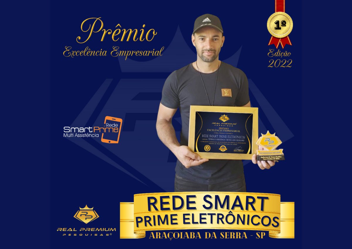 Prêmio Excelência Empresarial 2022 na Categoria Vendas e Assistência Técnica em Celulares em Araçoiaba da Serra. Rede Smart Prime Eletrônicos