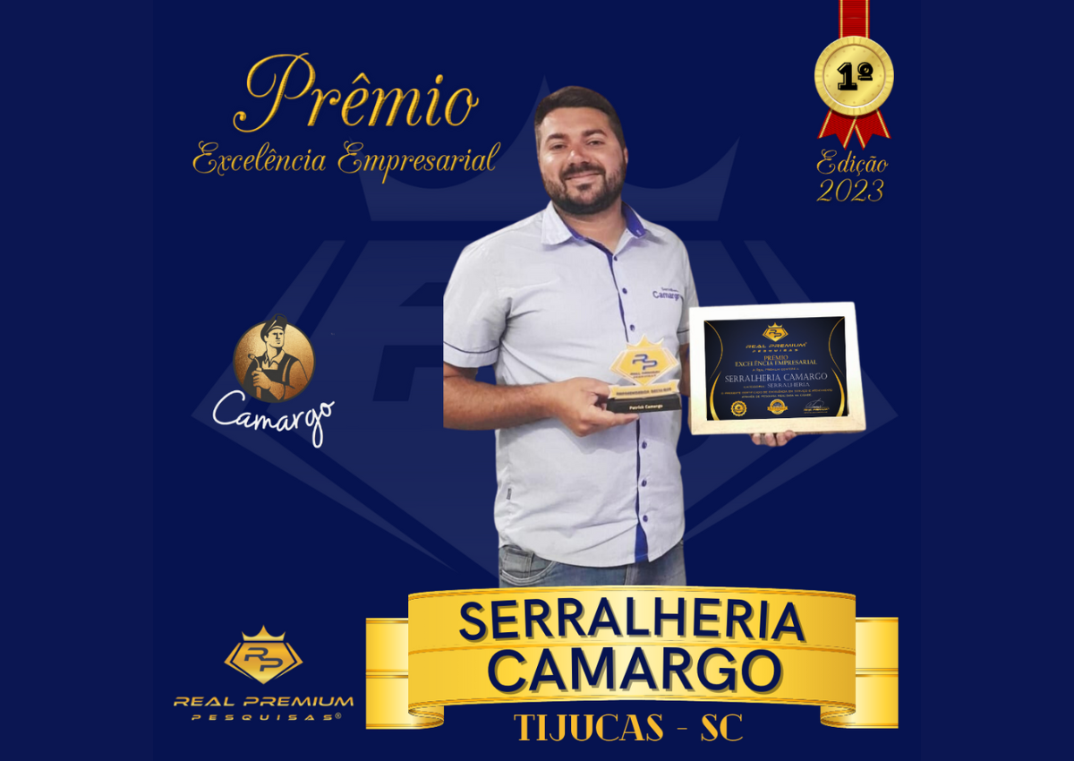 Prêmio Excelência Empresarial 2023 na Categoria Serralheria em Tijucas. Serralheria Camargo