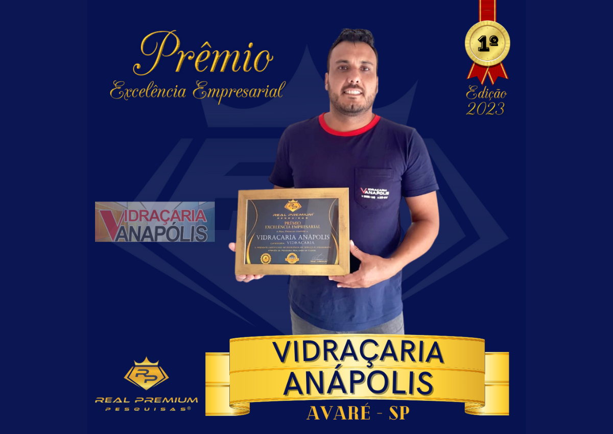 Prêmio Excelência Empresarial 2023 na Categoria Vidraçaria em Avaré. Vidraçaria Anápolis