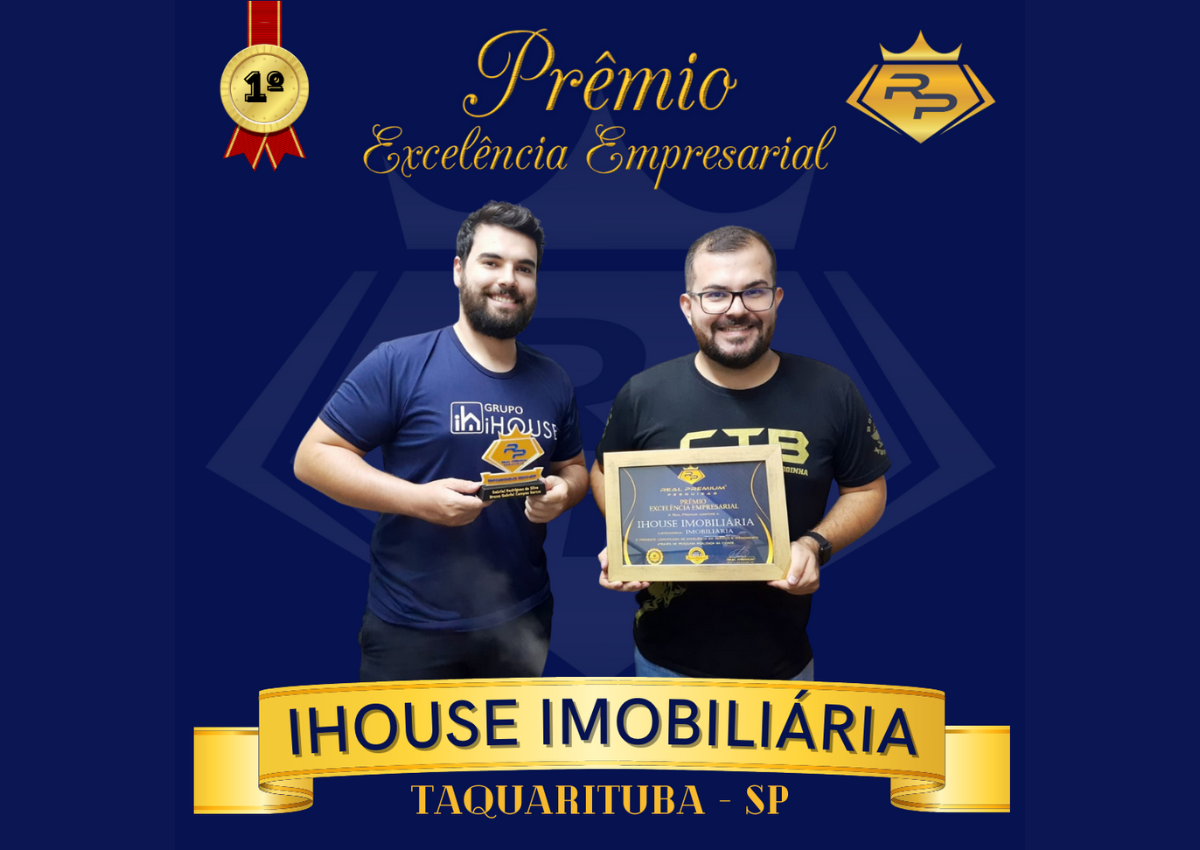 Prêmio Excelência Empresarial 2023 na Categoria Imobiliária em Taquarituba. Ihouse Imobiliária