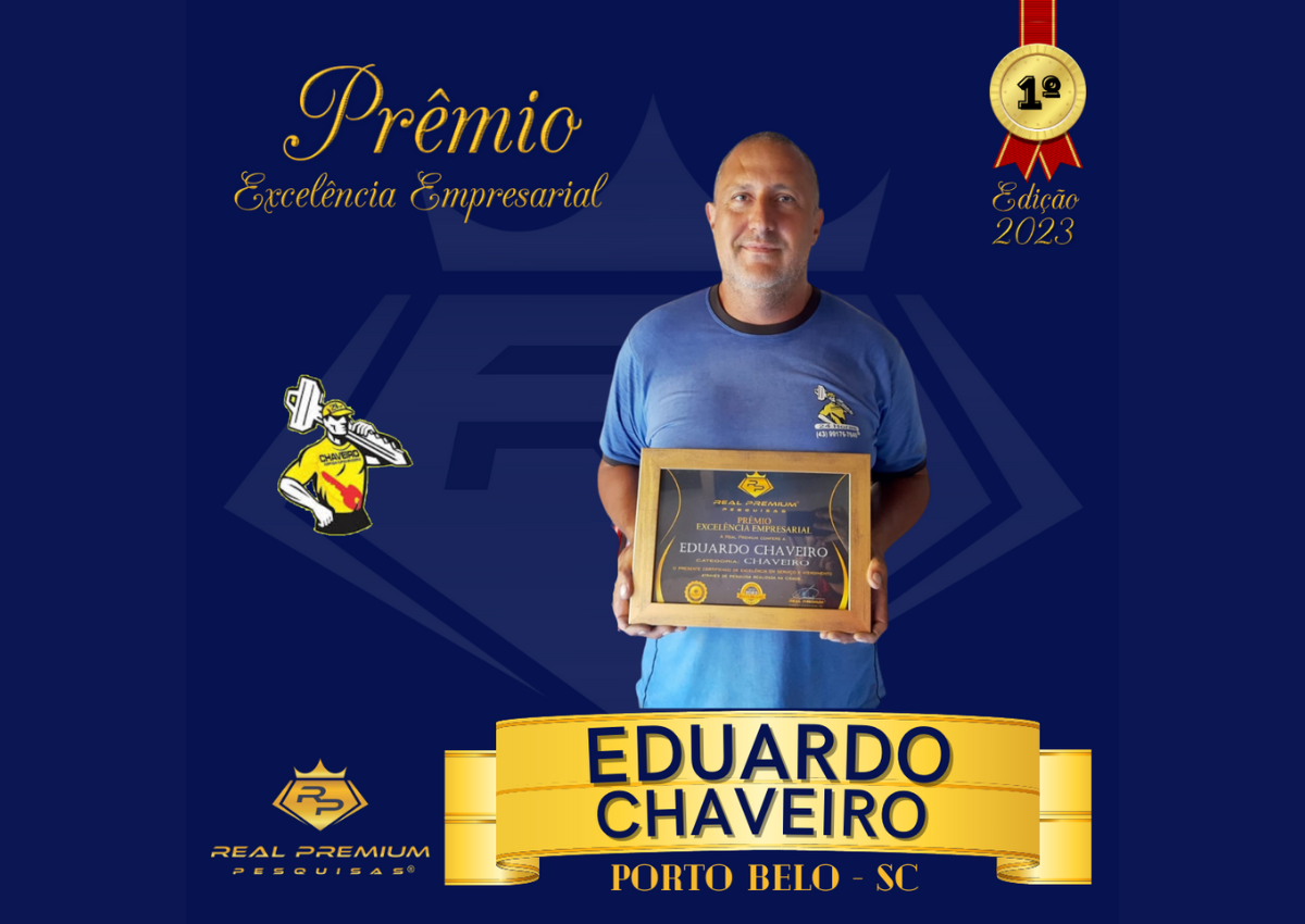 Prêmio Excelência Empresarial 2023 na Categoria Chaveiro em Porto Belo. Eduardo Chaveiro