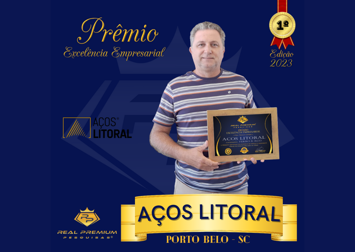 Prêmio Excelência Empresarial 2023 na Categoria Ferro e Aço em Porto Belo. Aços Litoral