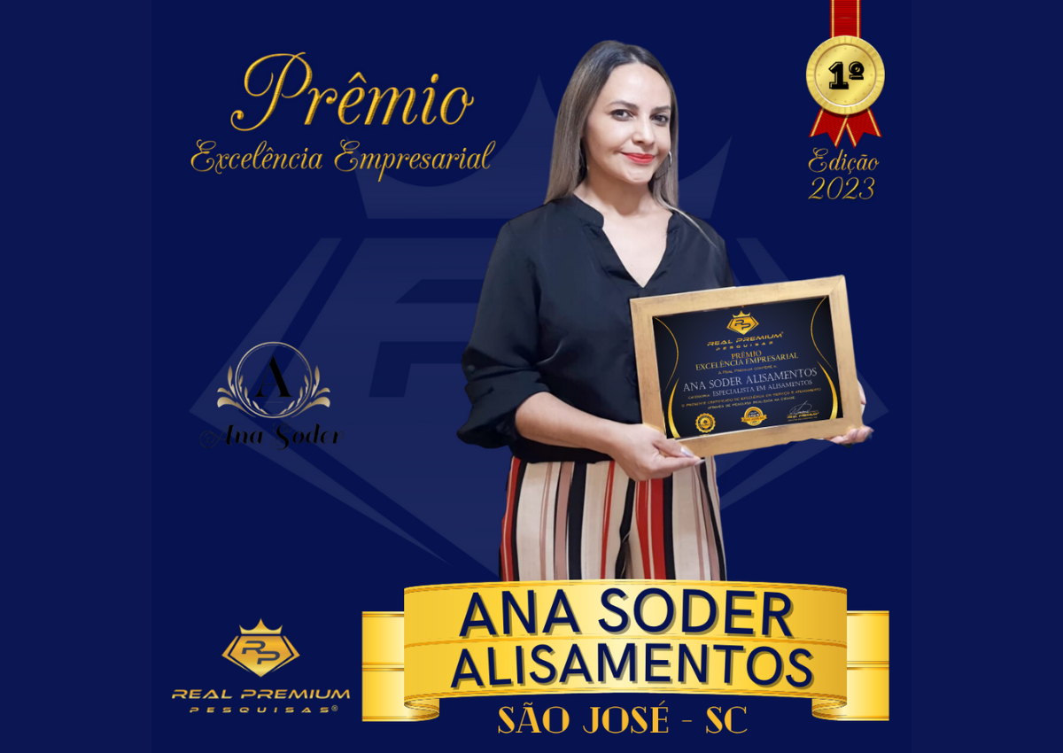 Prêmio Excelência Empresarial 2023 na Categoria Especialista em Alisamentos em São José. Ana Soder Alisamentos