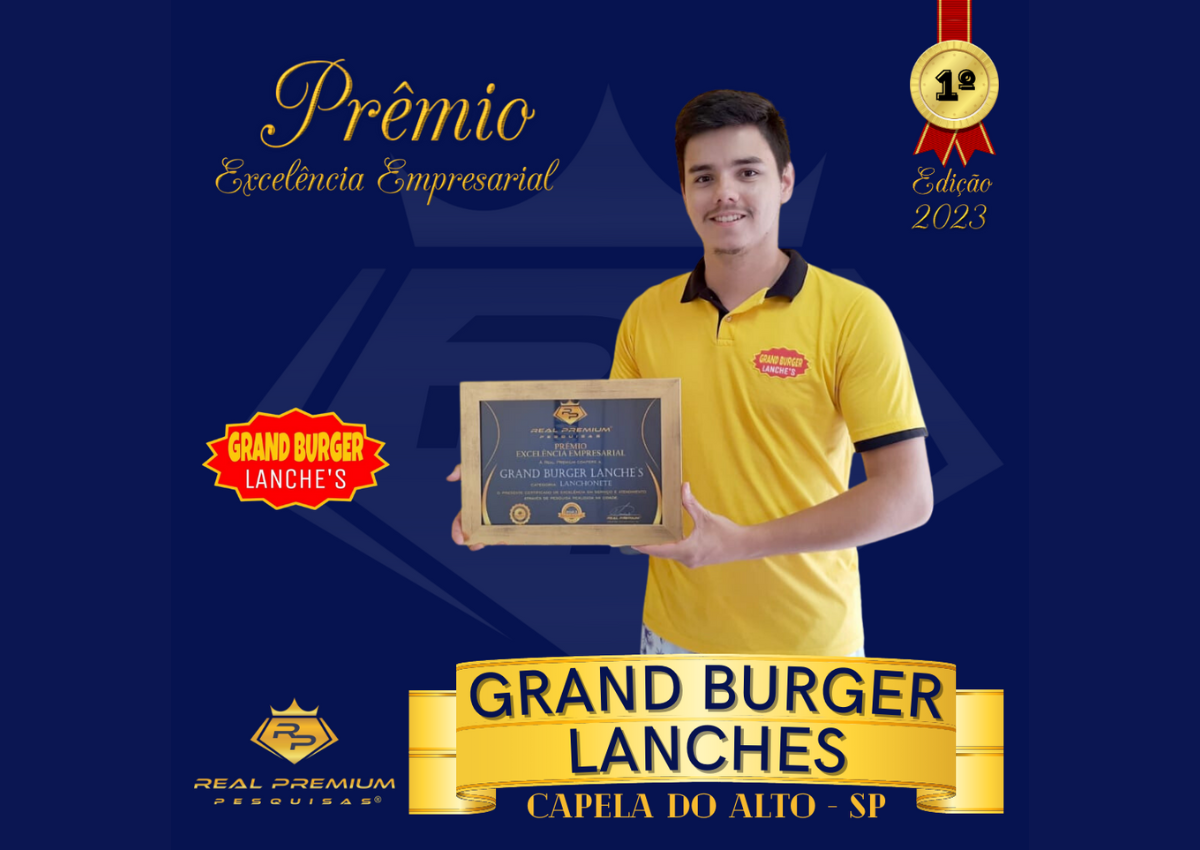 Prêmio Excelência Empresarial 2023 na Categoria Lanchonete em Capela do Alto. Grand Burger Lanche`s