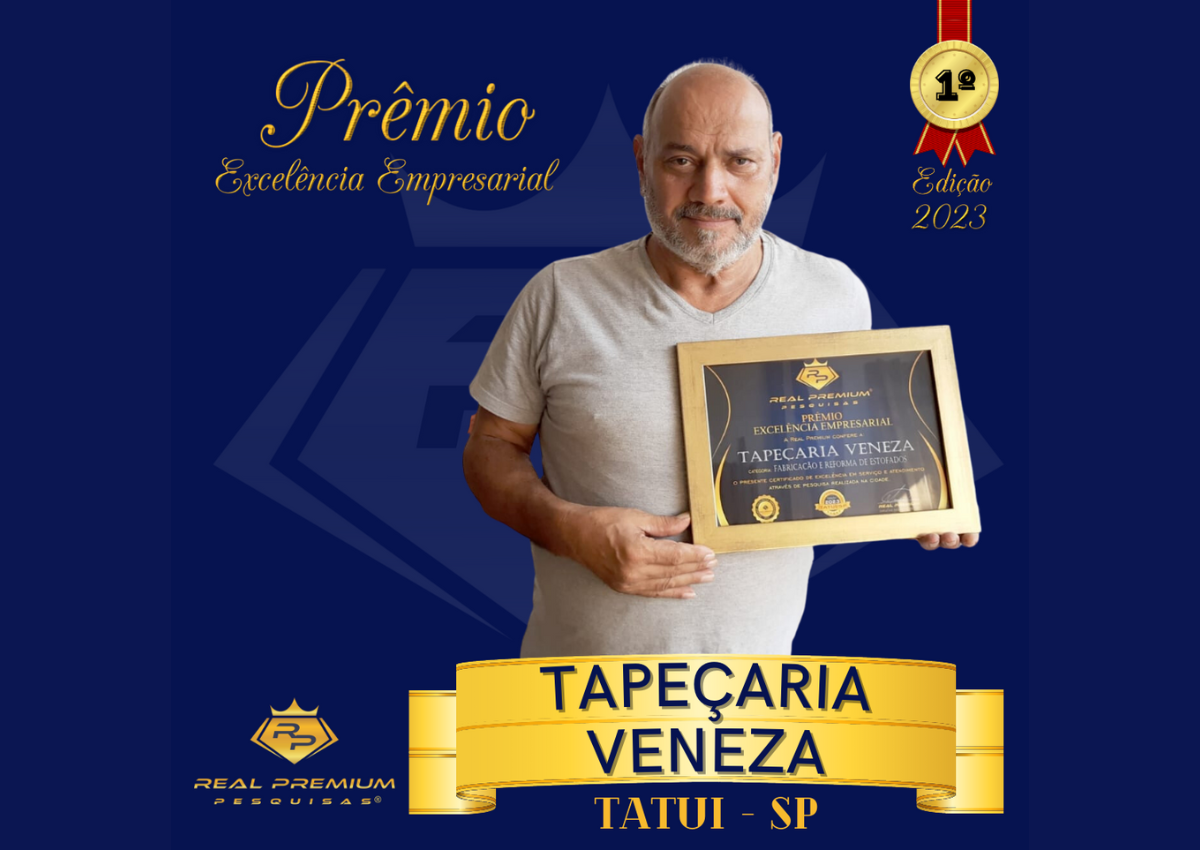 Prêmio Excelência Empresarial 2023 na Categoria Tapeçaria em Tatui. Tapeçaria Veneza