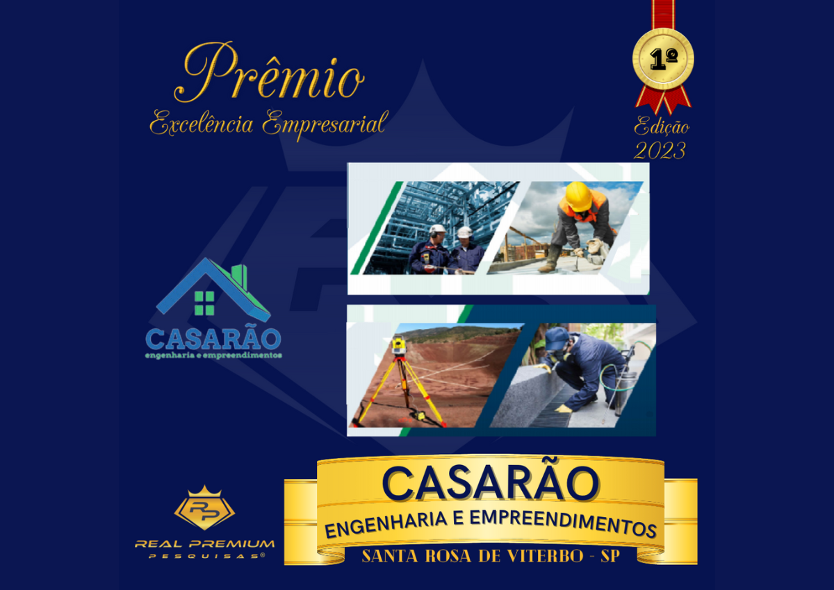 Prêmio Excelência Empresarial 2023 na Categoria  Engenharia em Santa Rosa de Viterbo. Casarão Engenharia e Empreendimentos