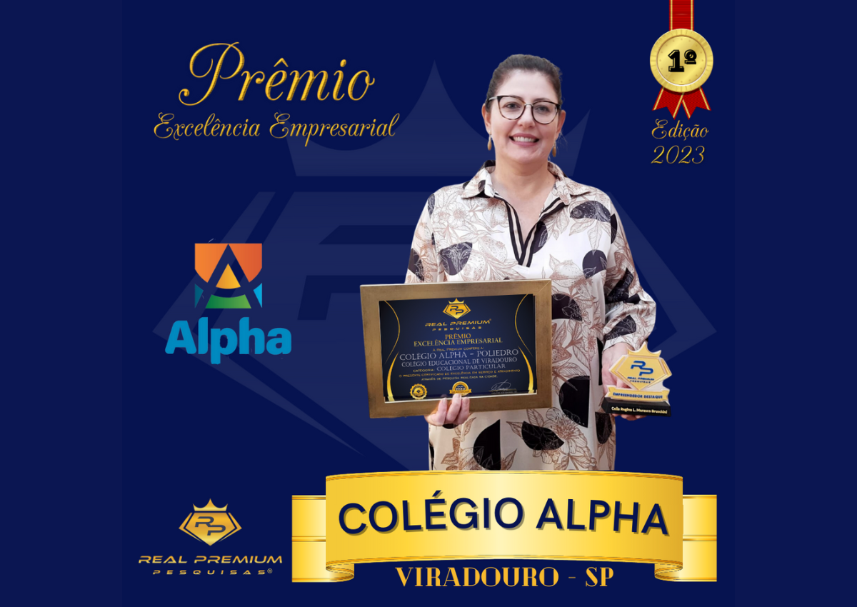 Prêmio Excelência Empresarial 2023 na Categoria Colégio Particular em Viradouro. Colégio Alpha - Poliedro
