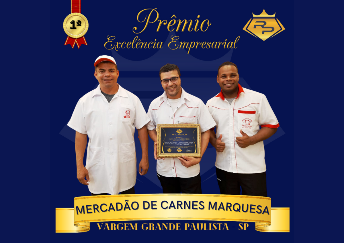 Prêmio Excelência Empresarial 2023 na Categoria Casa de Carnes em Vargem Grande Paulista. Mercadão de Carnes Marquesa