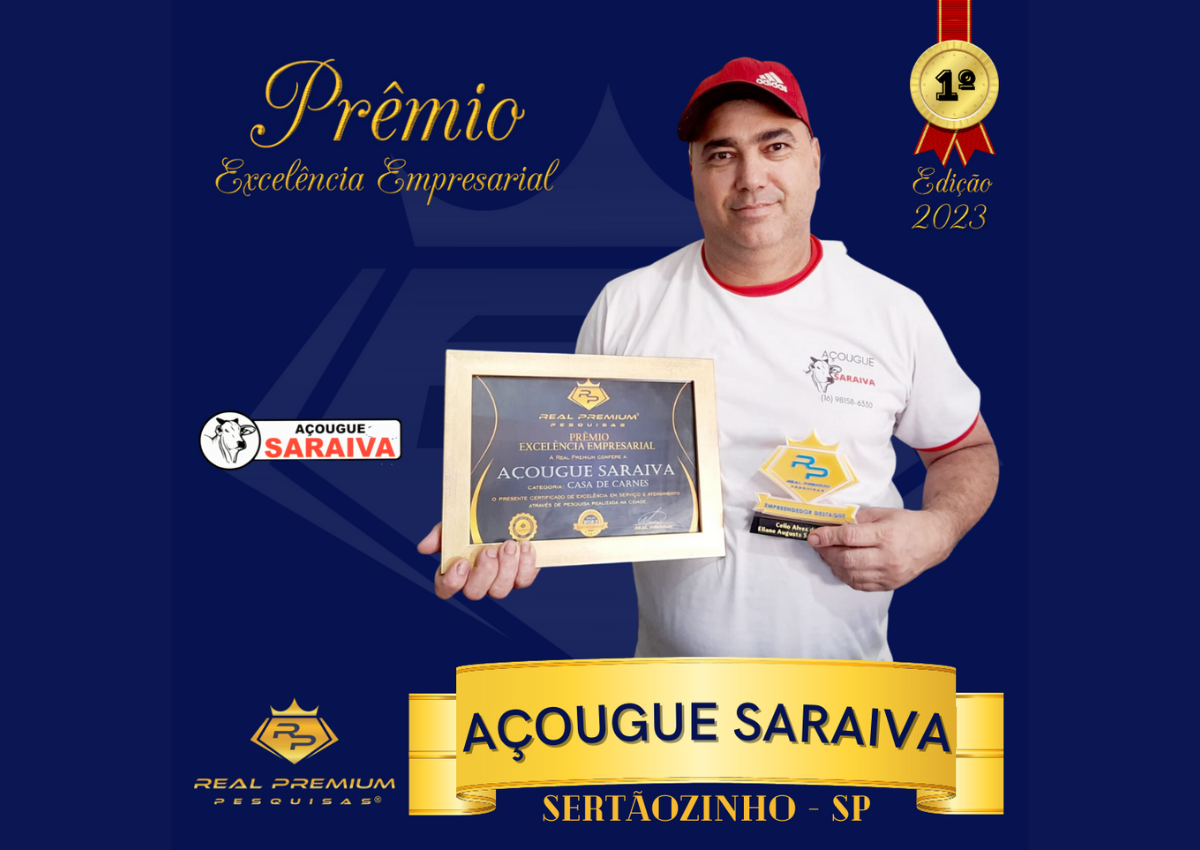 Prêmio Excelência Empresarial 2023 na Categoria Casa de Carnes em Sertãozinho. Açougue Saraiva