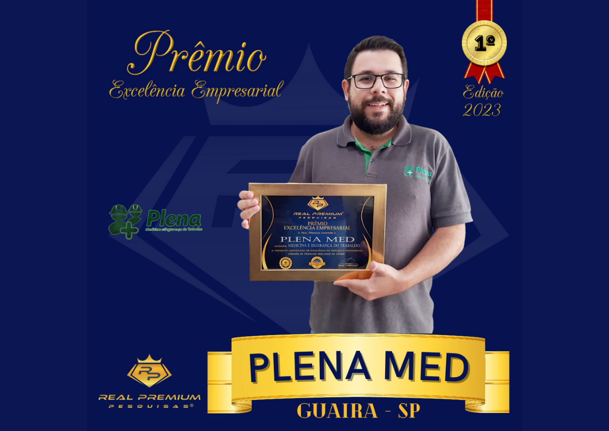 Prêmio Excelência Empresarial 2023 na Categoria Medina e Segurança do Trabalho em Guaira. Plena Med