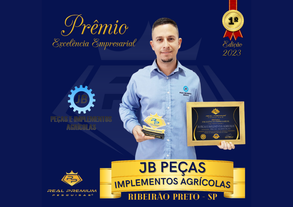 Prêmio Excelência Empresarial 2023 na Categoria Peças Agrícolas em Ribeirão Preto. JB Peças e Implementos Agrícolas