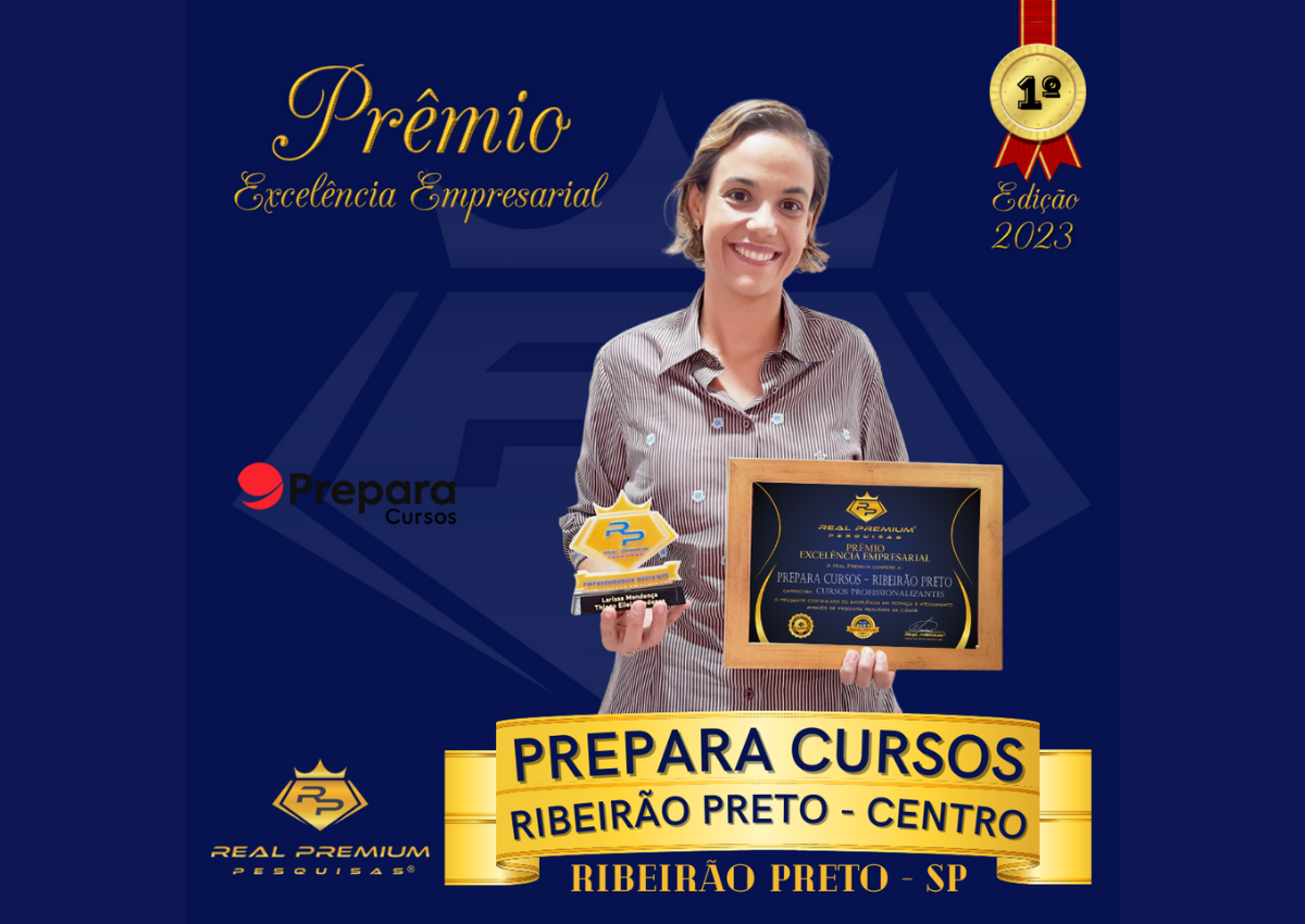 Prêmio Excelência Empresarial 2023 na Categoria Cursos Profissionalizantes em Ribeirão Preto. Prepara Cursos Ribeirão Preto