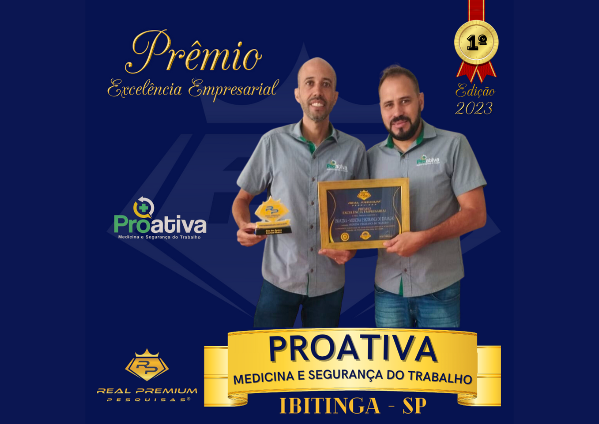 Prêmio Excelência Empresarial 2023 na Categoria Medicina e Segurança do Trabalho em Ibitinga. Proativa - Medicina e Segurança do Trabalho