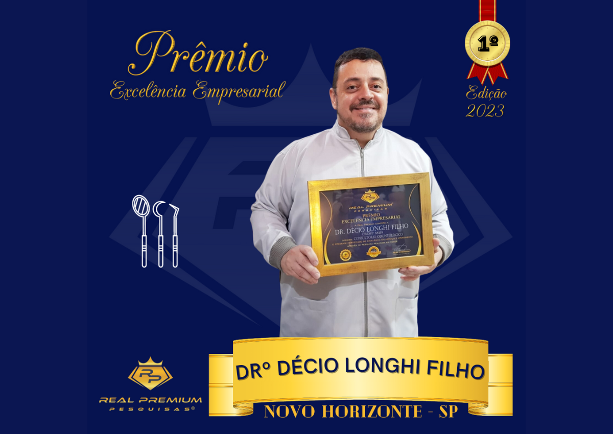 Prêmio Excelência Empresarial 2023 na Categoria Consultório Odontológico em Novo Horizonte. Drº Décio Longhi Filho
