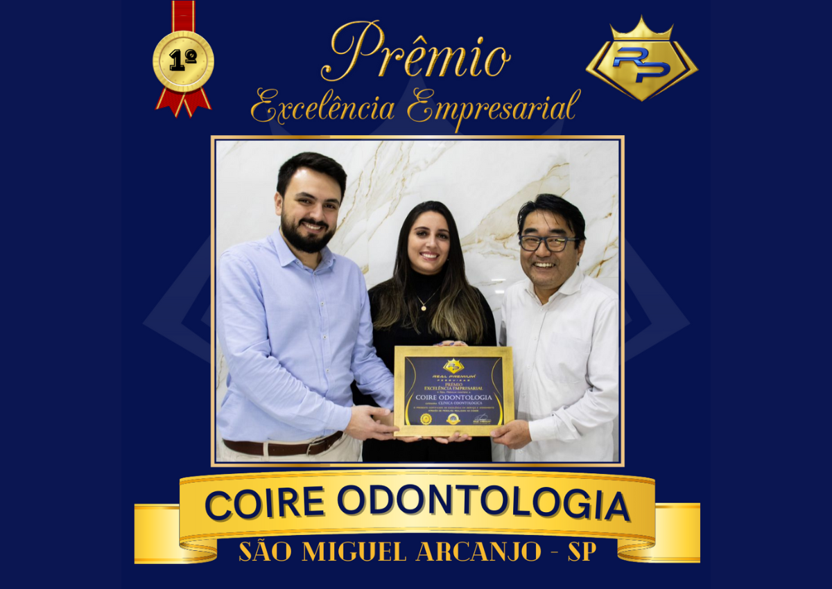 Prêmio Excelência Empresarial 2023 na Categoria Clinica Odontológica em São Miguel Arcanjo. Coire Odontologia