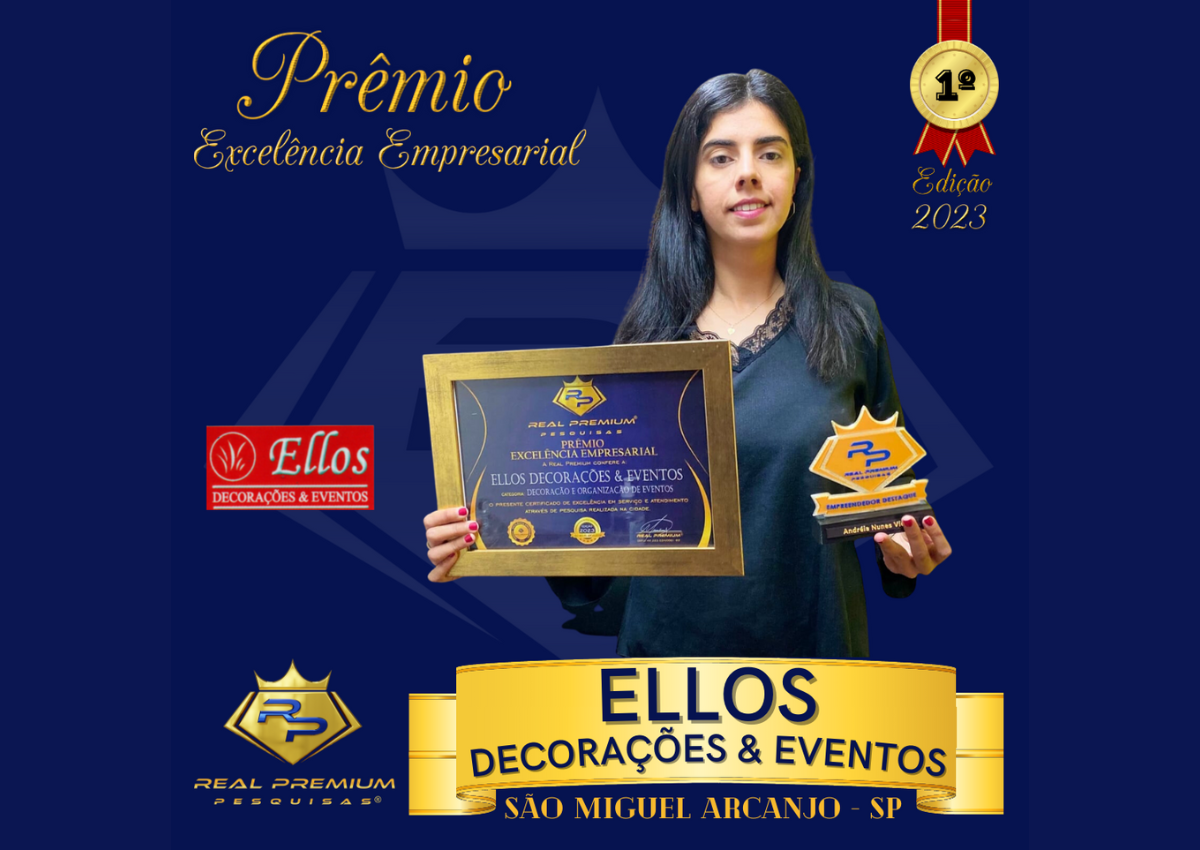 Prêmio Excelência Empresarial 2023 na Categoria Decoração e Organização de Eventos em São Miguel Arcanjo. Ellos Decorações & Eventos